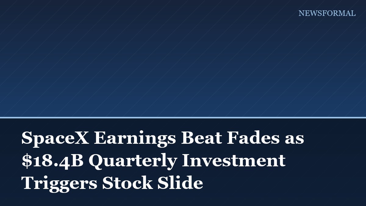 SpaceX Earnings Beat Fades as $18.4B Quarterly Investment Triggers Stock Slide