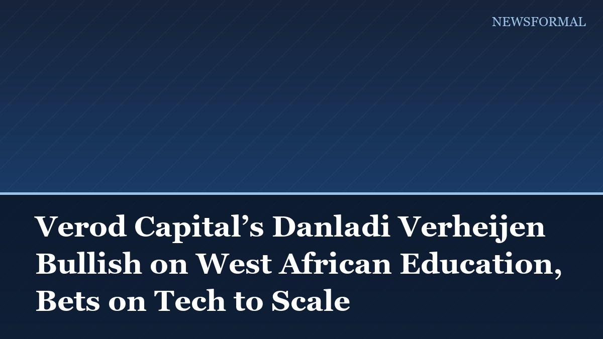 Verod Capital’s Danladi Verheijen Bullish on West African Education, Bets on Tech to Scale