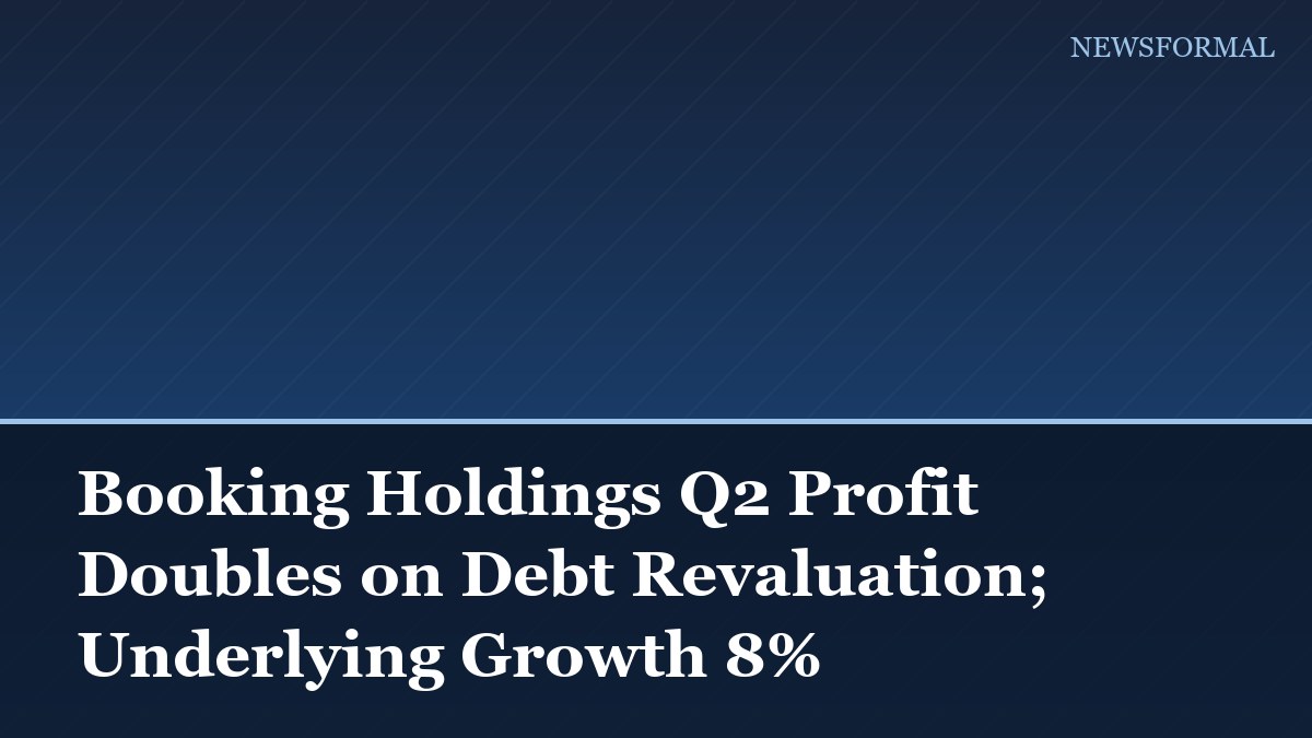 Booking Holdings Q2 Profit Doubles on Debt Revaluation; Underlying Growth 8%