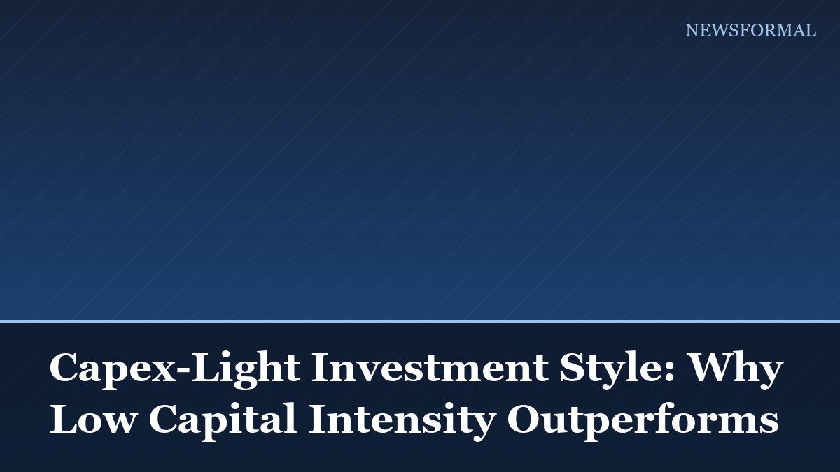 Capex-Light Investment Style: Why Low Capital Intensity Outperforms