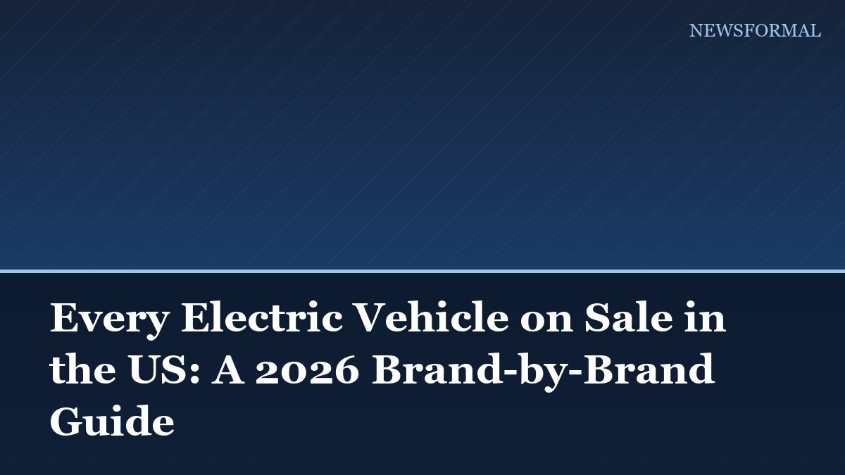 Every Electric Vehicle on Sale in the US: A 2026 Brand-by-Brand Guide