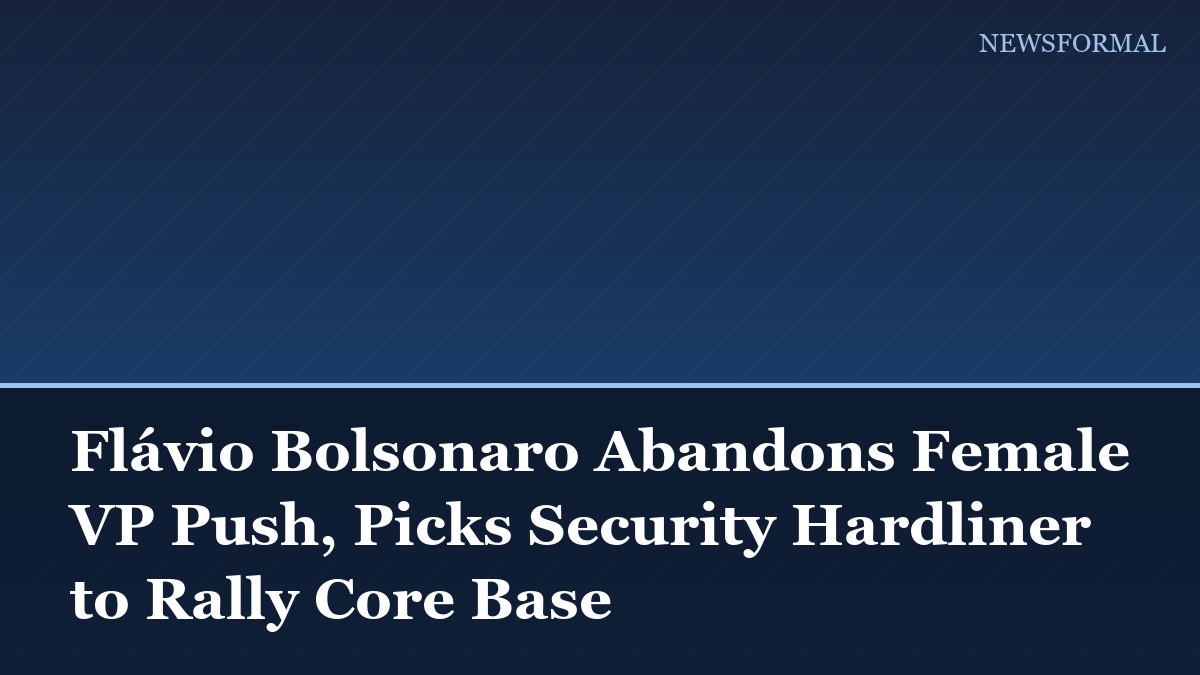 Flávio Bolsonaro Abandons Female VP Push, Picks Security Hardliner to Rally Core Base