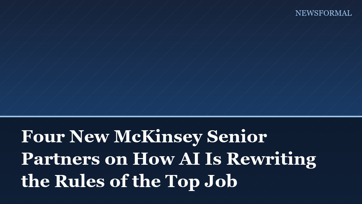 Four New McKinsey Senior Partners on How AI Is Rewriting the Rules of the Top Job
