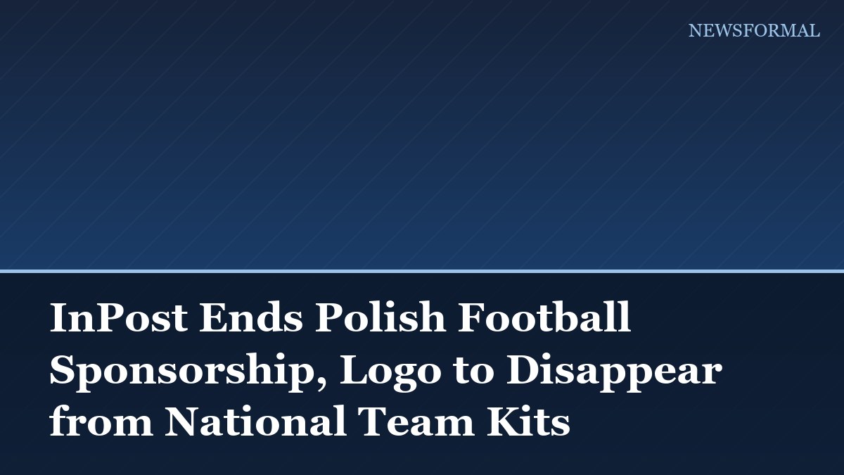 InPost Ends Polish Football Sponsorship, Logo to Disappear from National Team Kits