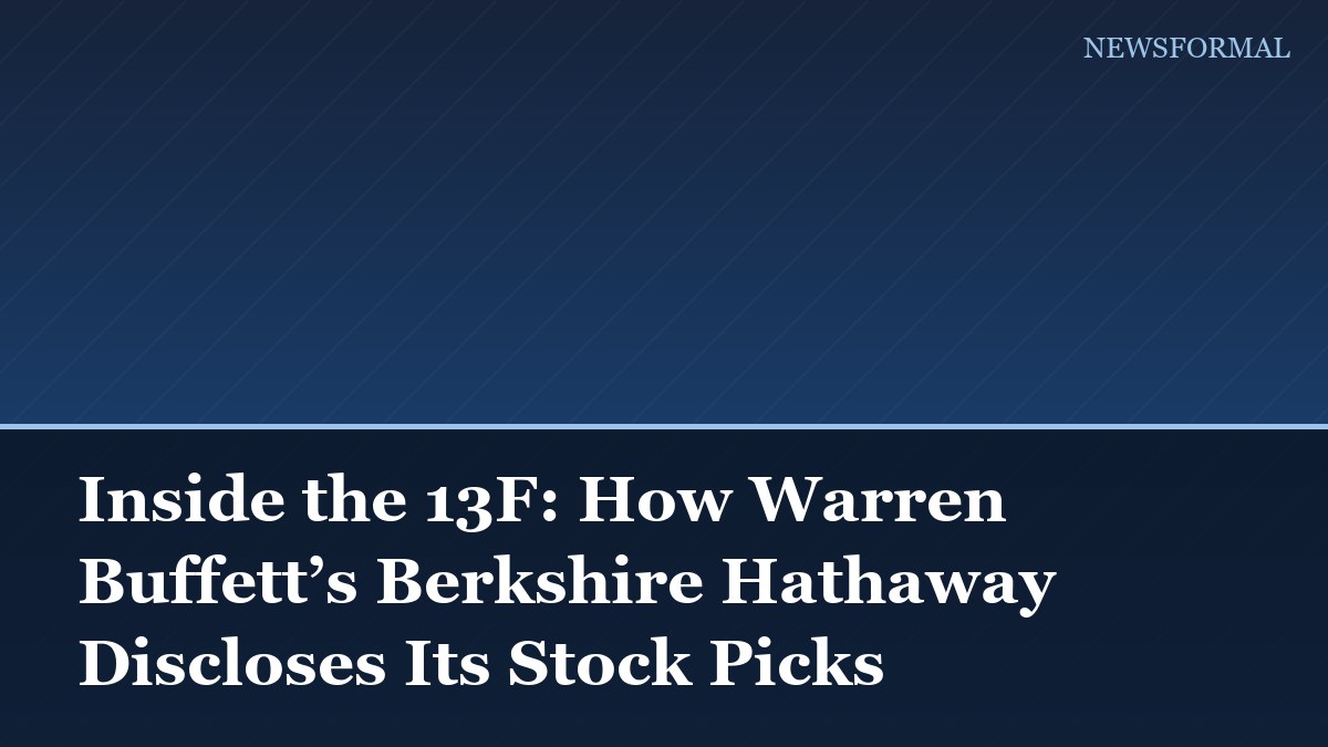 Inside the 13F: How Warren Buffett’s Berkshire Hathaway Discloses Its Stock Picks