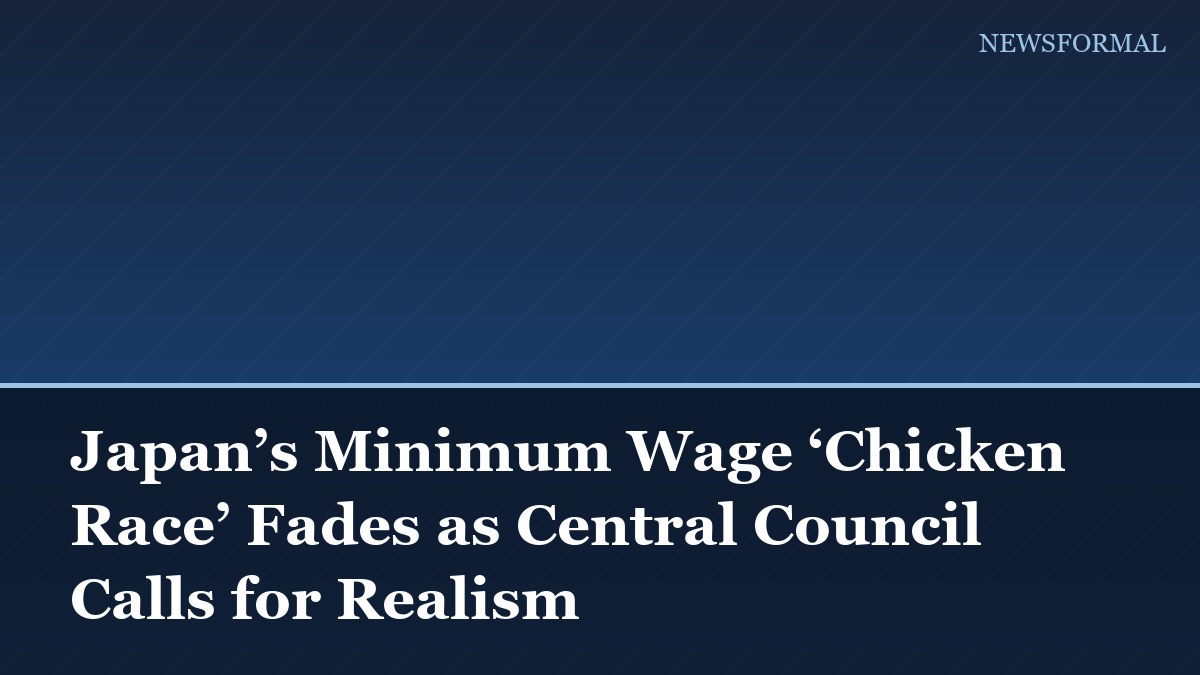 Japan’s Minimum Wage ‘Chicken Race’ Fades as Central Council Calls for Realism