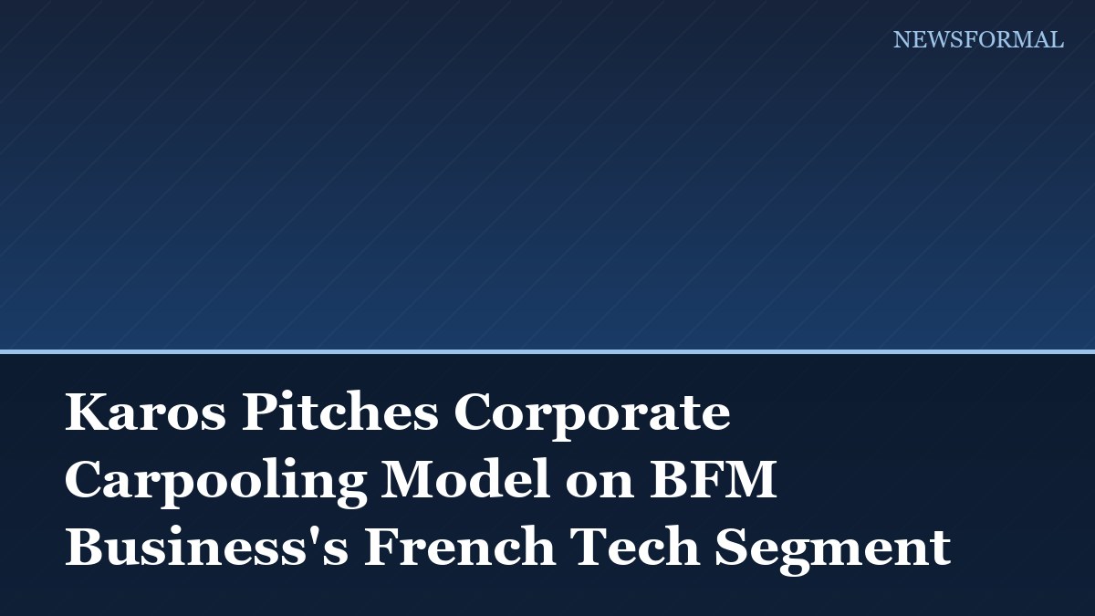 Karos Pitches Corporate Carpooling Model on BFM Business's French Tech Segment