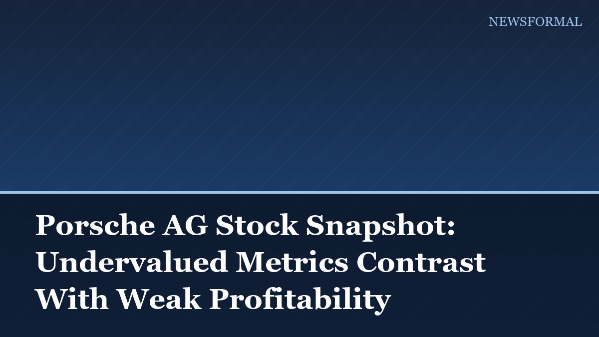 Porsche AG Stock Snapshot: Undervalued Metrics Contrast With Weak Profitability