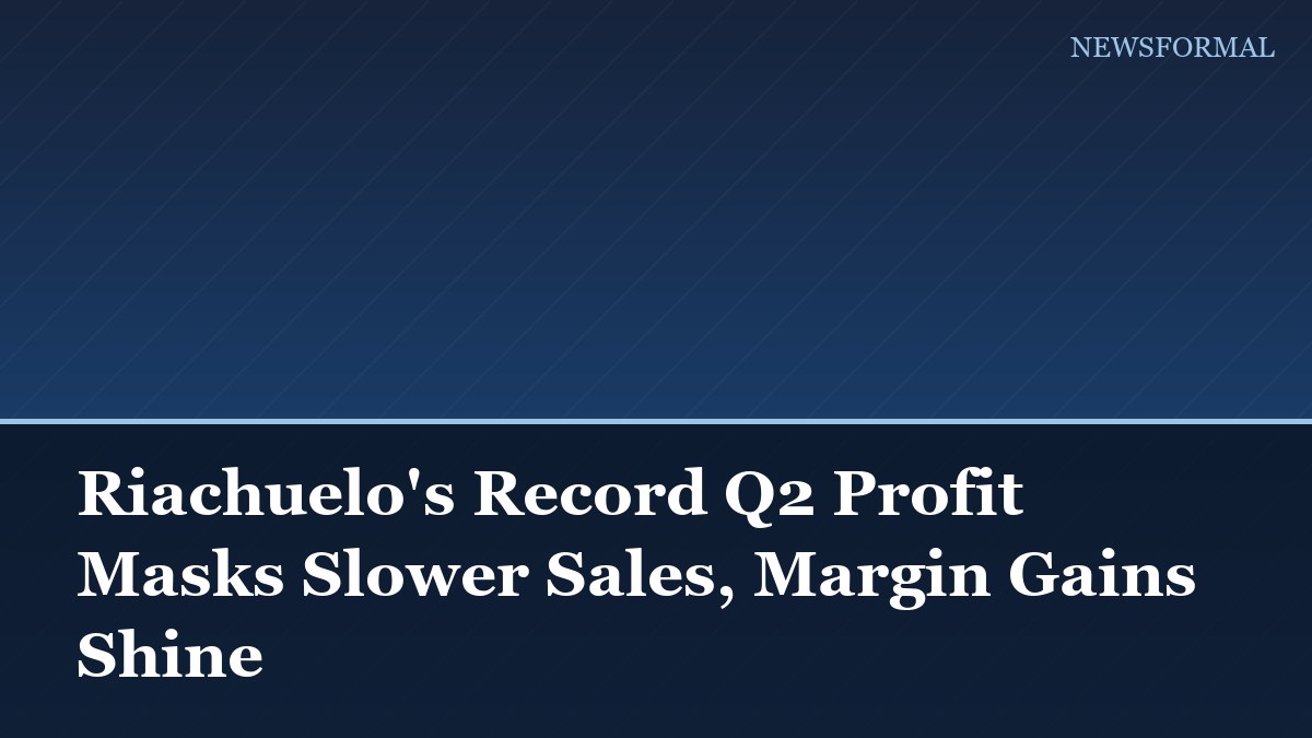 Riachuelo's Record Q2 Profit Masks Slower Sales, Margin Gains Shine