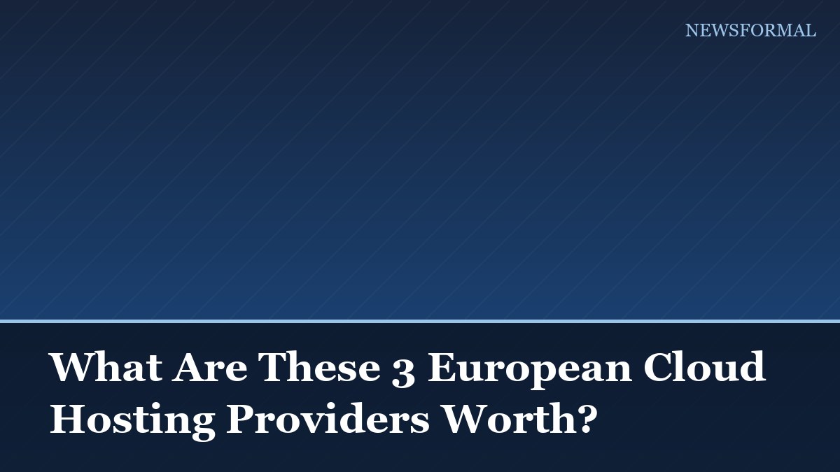 What Are These 3 European Cloud Hosting Providers Worth?
