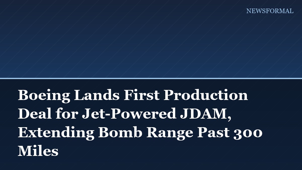 Boeing Lands First Production Deal for Jet-Powered JDAM, Extending Bomb Range Past 300 Miles
