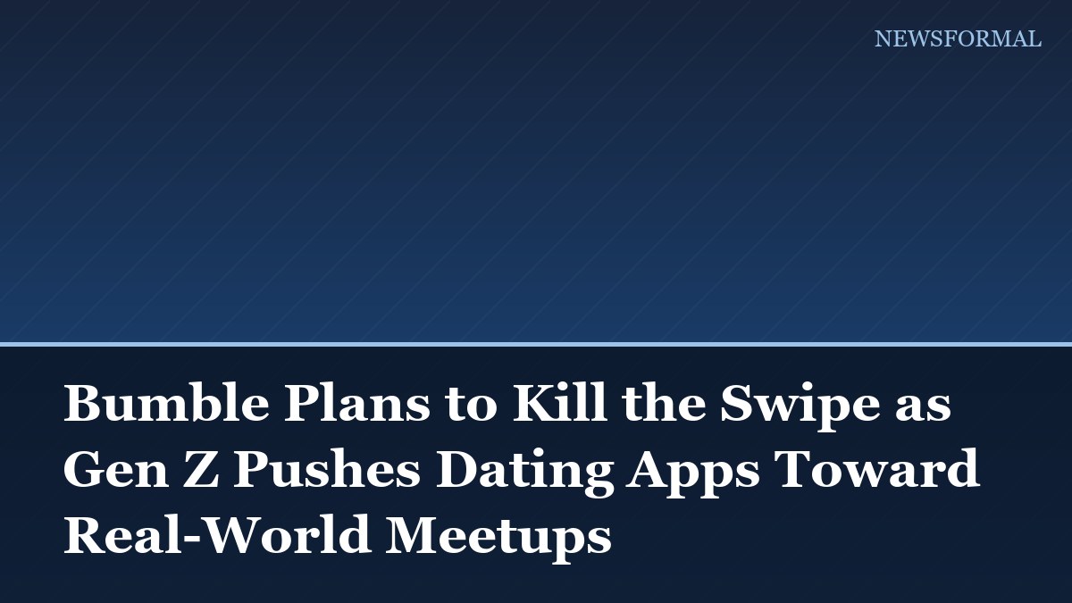 Bumble Plans to Kill the Swipe as Gen Z Pushes Dating Apps Toward Real-World Meetups