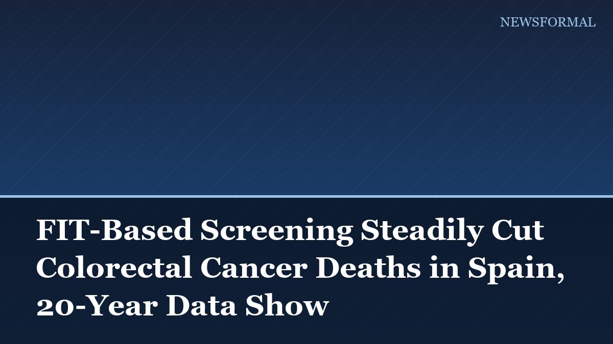 FIT-Based Screening Steadily Cut Colorectal Cancer Deaths in Spain, 20-Year Data Show