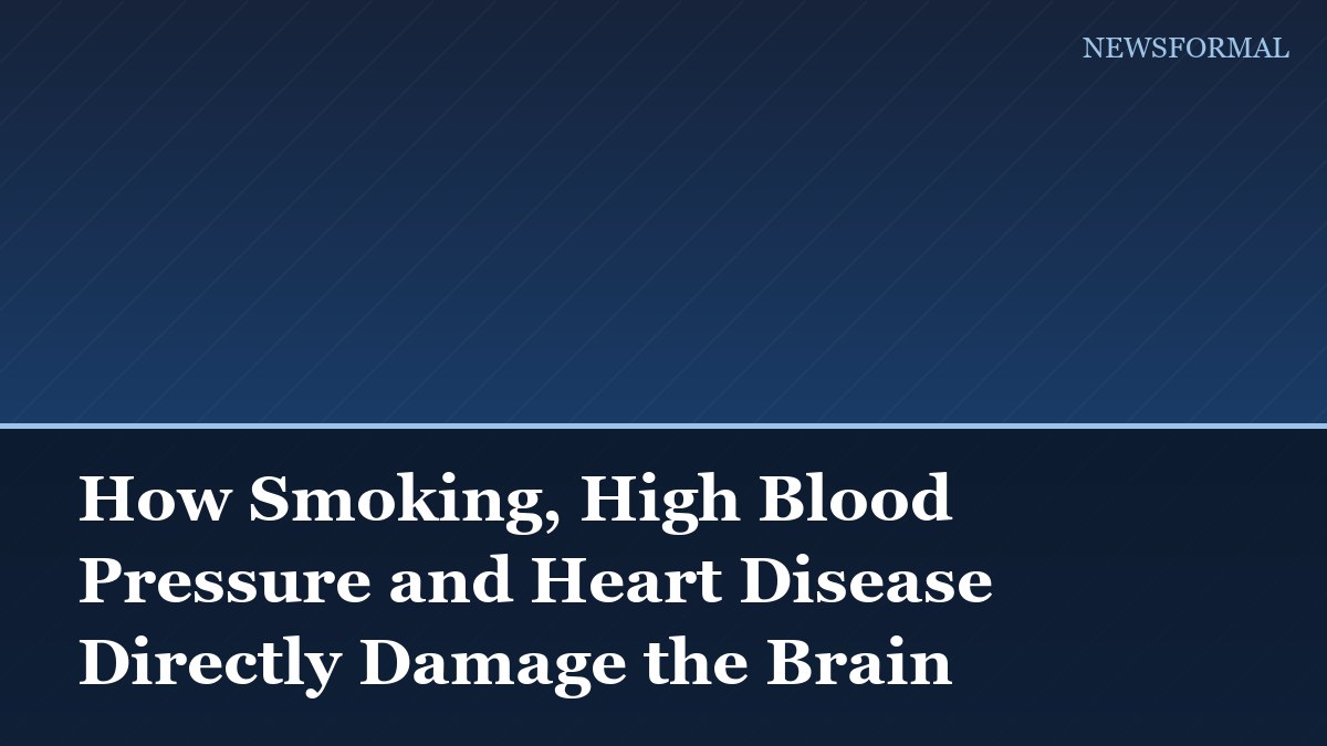 How Smoking, High Blood Pressure and Heart Disease Directly Damage the Brain