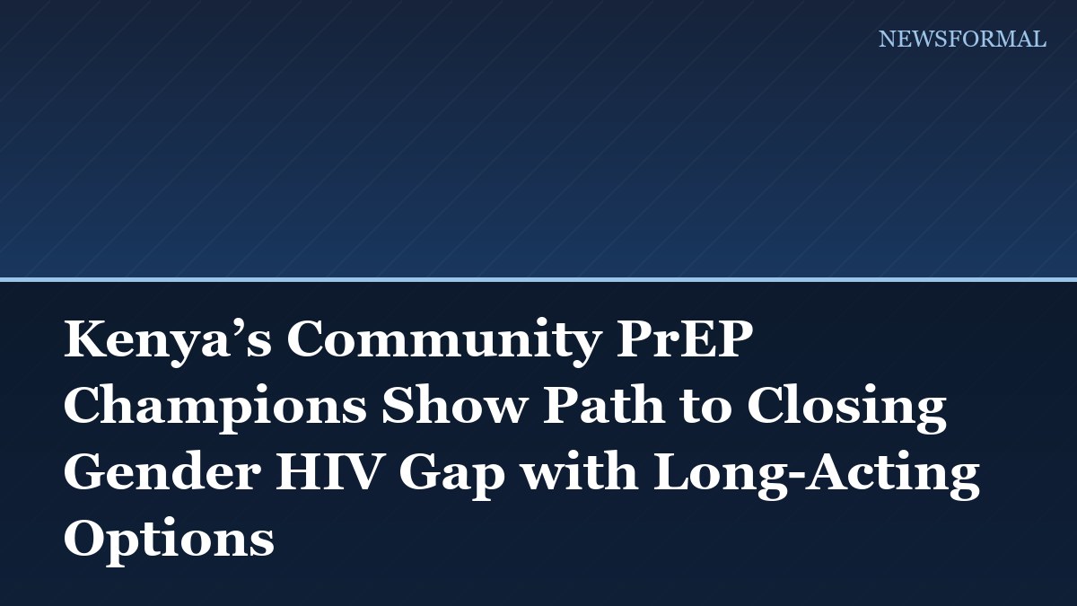 Kenya’s Community PrEP Champions Show Path to Closing Gender HIV Gap with Long-Acting Options