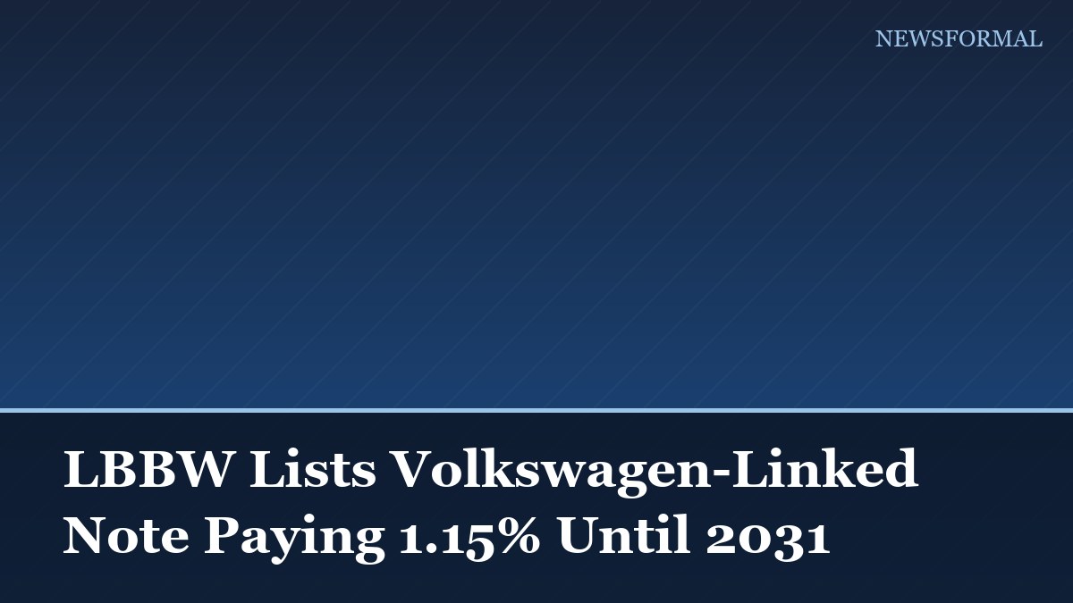 LBBW Lists Volkswagen-Linked Note Paying 1.15% Until 2031