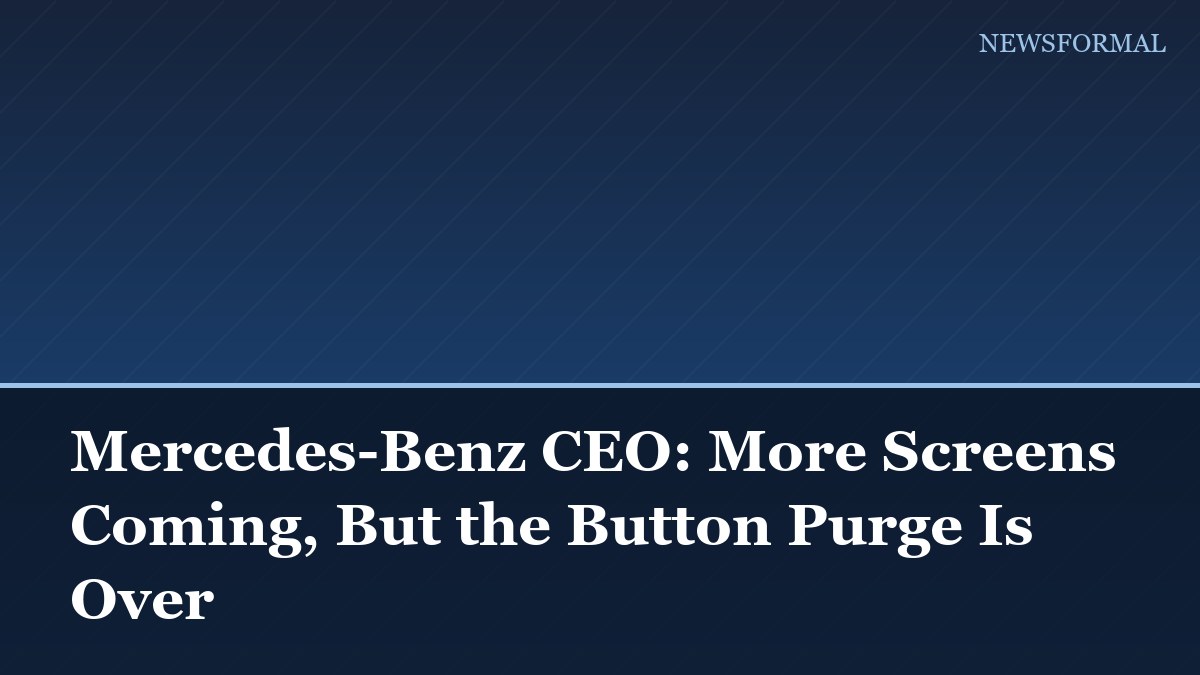Mercedes-Benz CEO: More Screens Coming, But the Button Purge Is Over