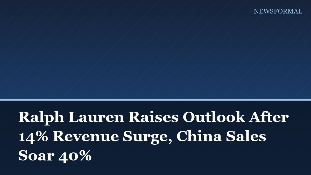 Ralph Lauren Raises Outlook After 14% Revenue Surge, China Sales Soar 40%