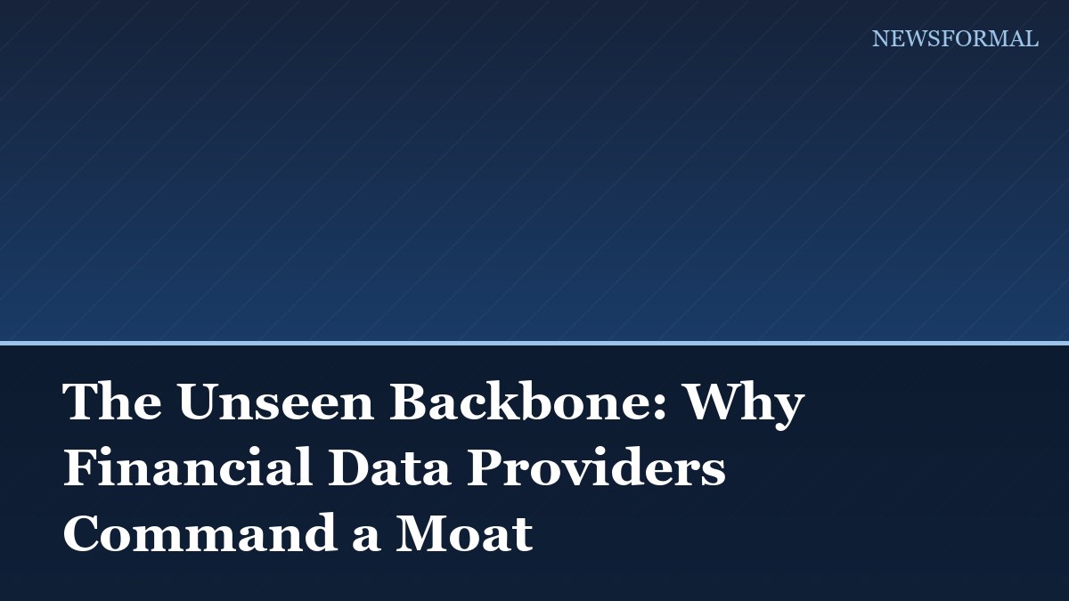 The Unseen Backbone: Why Financial Data Providers Command a Moat
