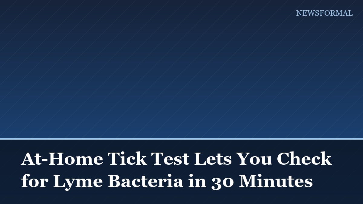 At-Home Tick Test Lets You Check for Lyme Bacteria in 30 Minutes