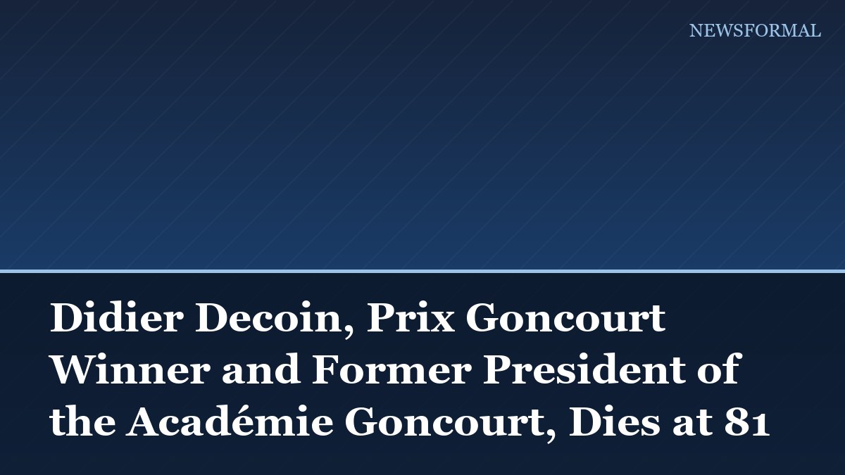 Didier Decoin, Prix Goncourt Winner and Former President of the Académie Goncourt, Dies at 81