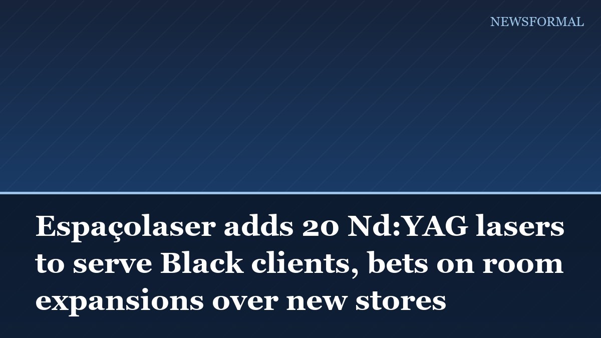 Espaçolaser adds 20 Nd:YAG lasers to serve Black clients, bets on room expansions over new stores