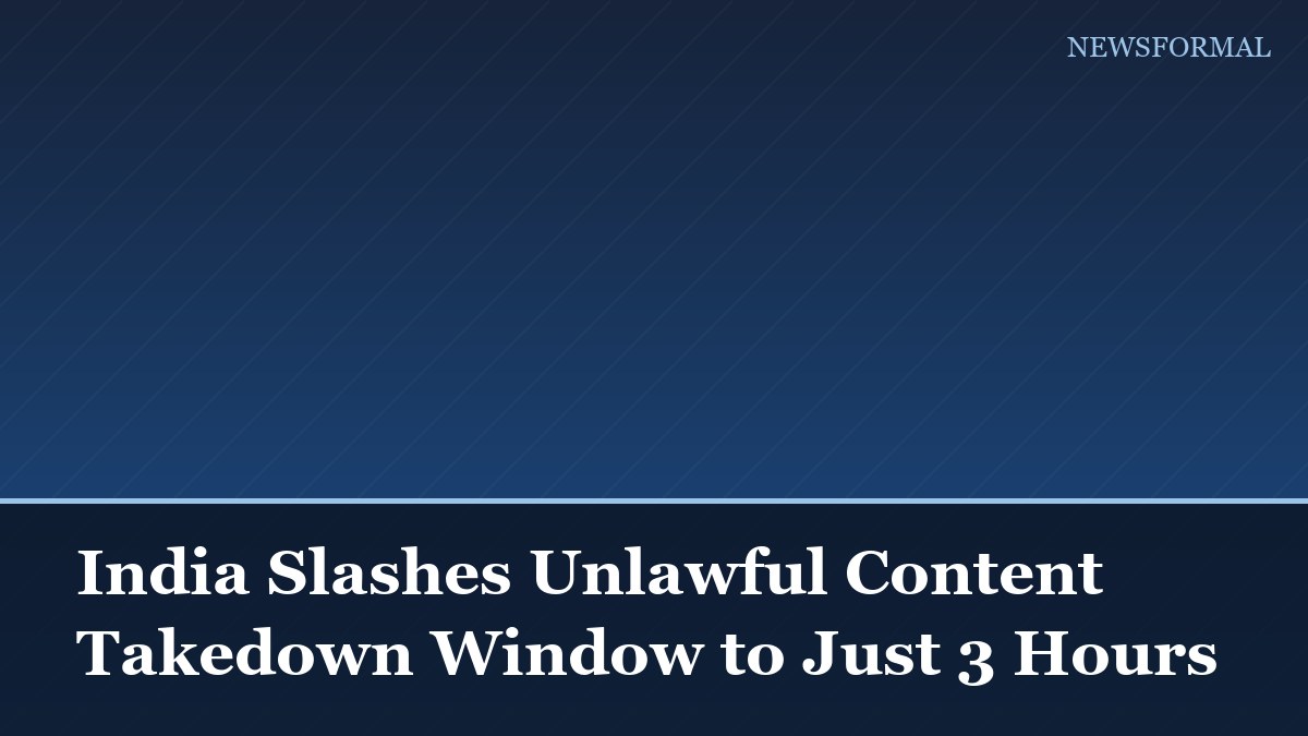 India Slashes Unlawful Content Takedown Window to Just 3 Hours