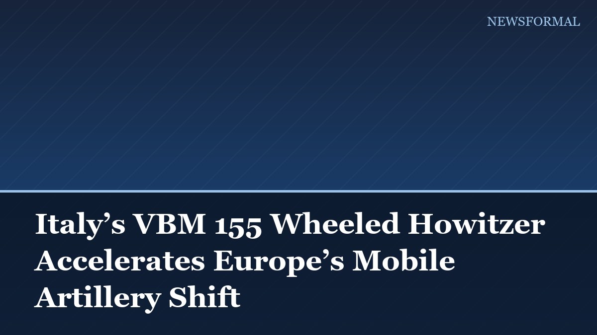 Italy’s VBM 155 Wheeled Howitzer Accelerates Europe’s Mobile Artillery Shift