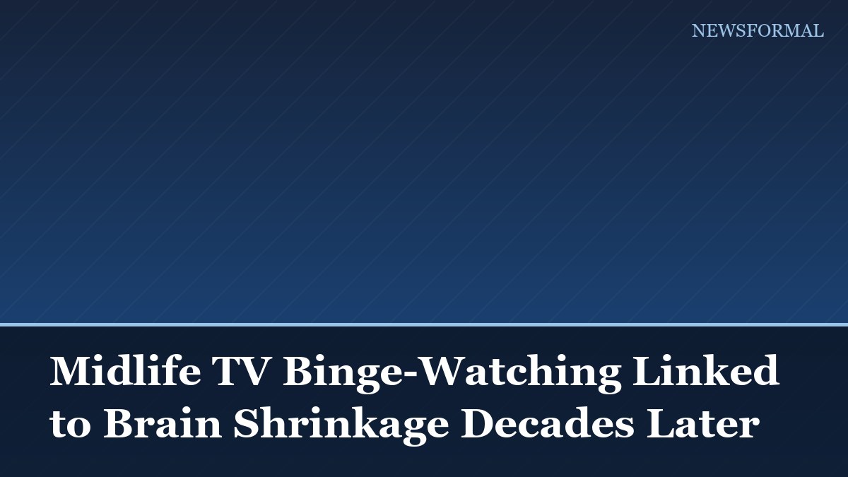 Midlife TV Binge-Watching Linked to Brain Shrinkage Decades Later