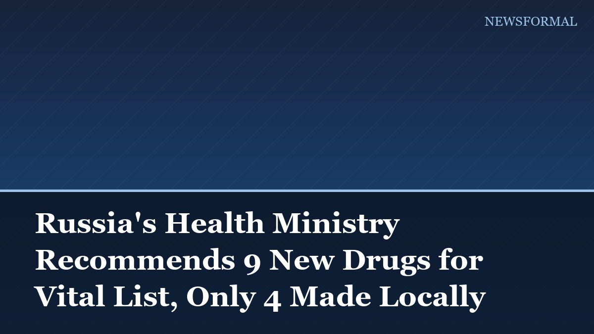 Russia's Health Ministry Recommends 9 New Drugs for Vital List, Only 4 Made Locally