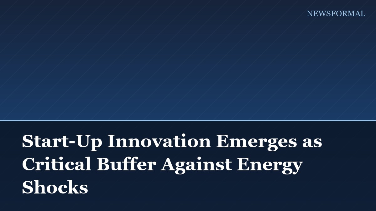Start-Up Innovation Emerges as Critical Buffer Against Energy Shocks