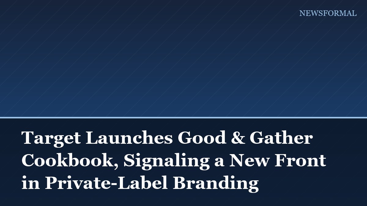 Target Launches Good & Gather Cookbook, Signaling a New Front in Private-Label Branding