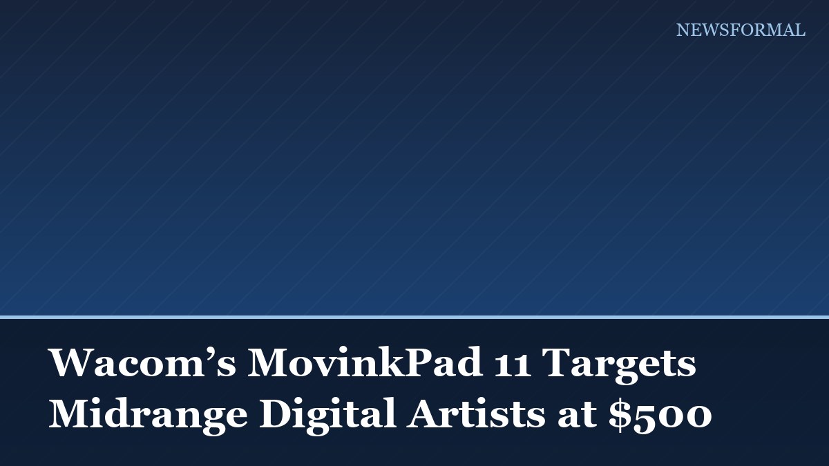 Wacom’s MovinkPad 11 Targets Midrange Digital Artists at $500