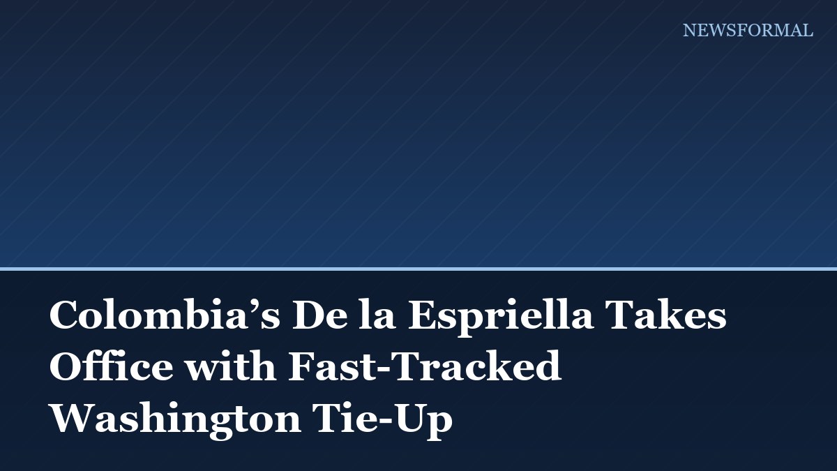 Colombia’s De la Espriella Takes Office with Fast-Tracked Washington Tie-Up