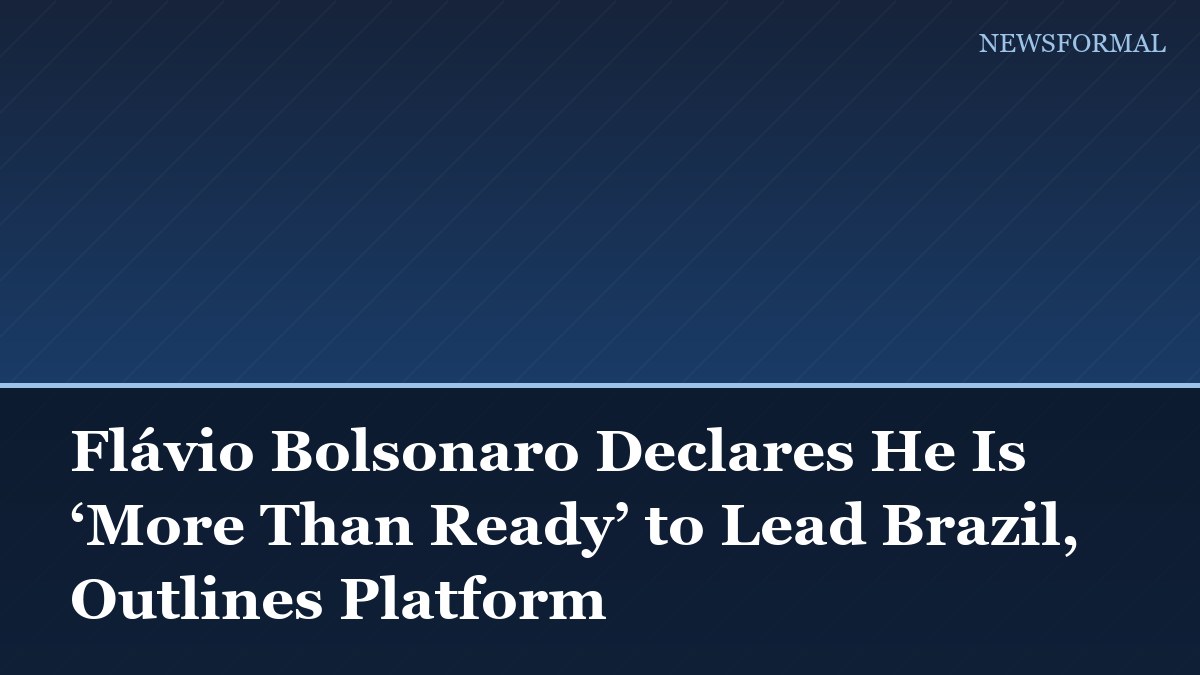 Flávio Bolsonaro Declares He Is ‘More Than Ready’ to Lead Brazil, Outlines Platform