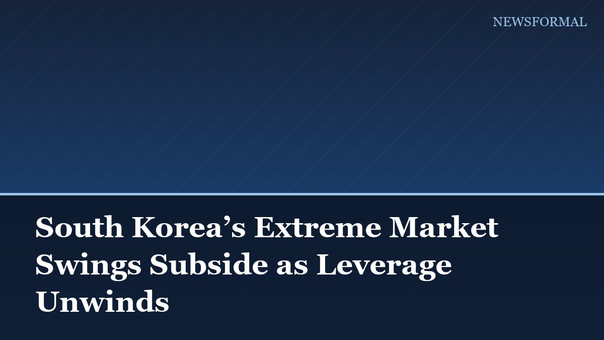 South Korea’s Extreme Market Swings Subside as Leverage Unwinds