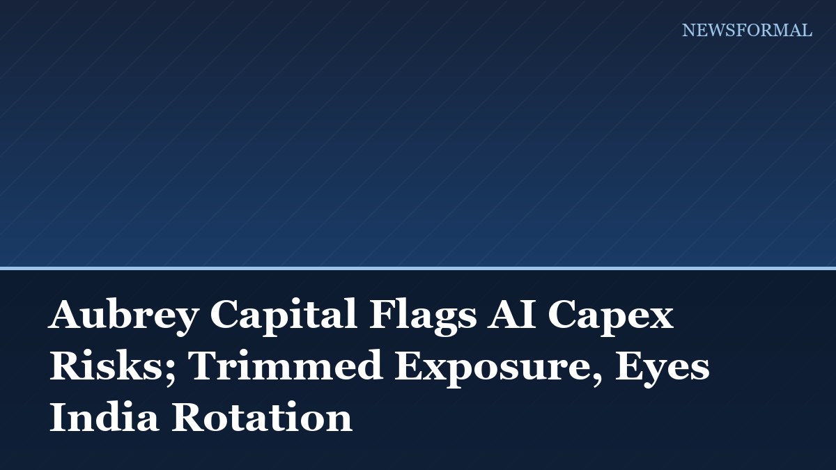 Aubrey Capital Flags AI Capex Risks; Trimmed Exposure, Eyes India Rotation