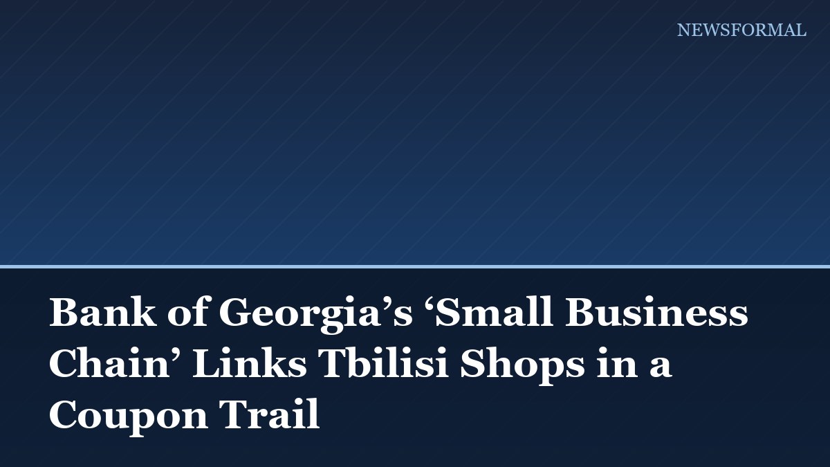 Bank of Georgia’s ‘Small Business Chain’ Links Tbilisi Shops in a Coupon Trail