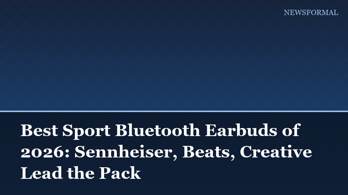 Best Sport Bluetooth Earbuds of 2026: Sennheiser, Beats, Creative Lead the Pack