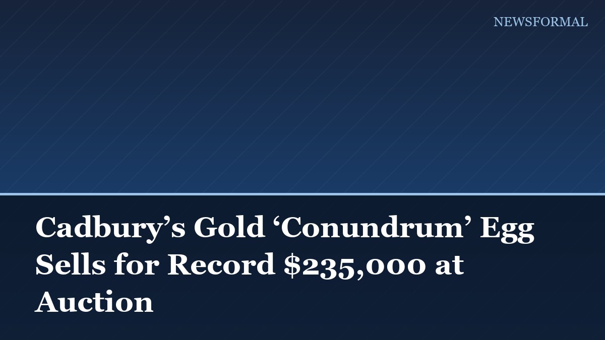 Cadbury’s Gold ‘Conundrum’ Egg Sells for Record $235,000 at Auction