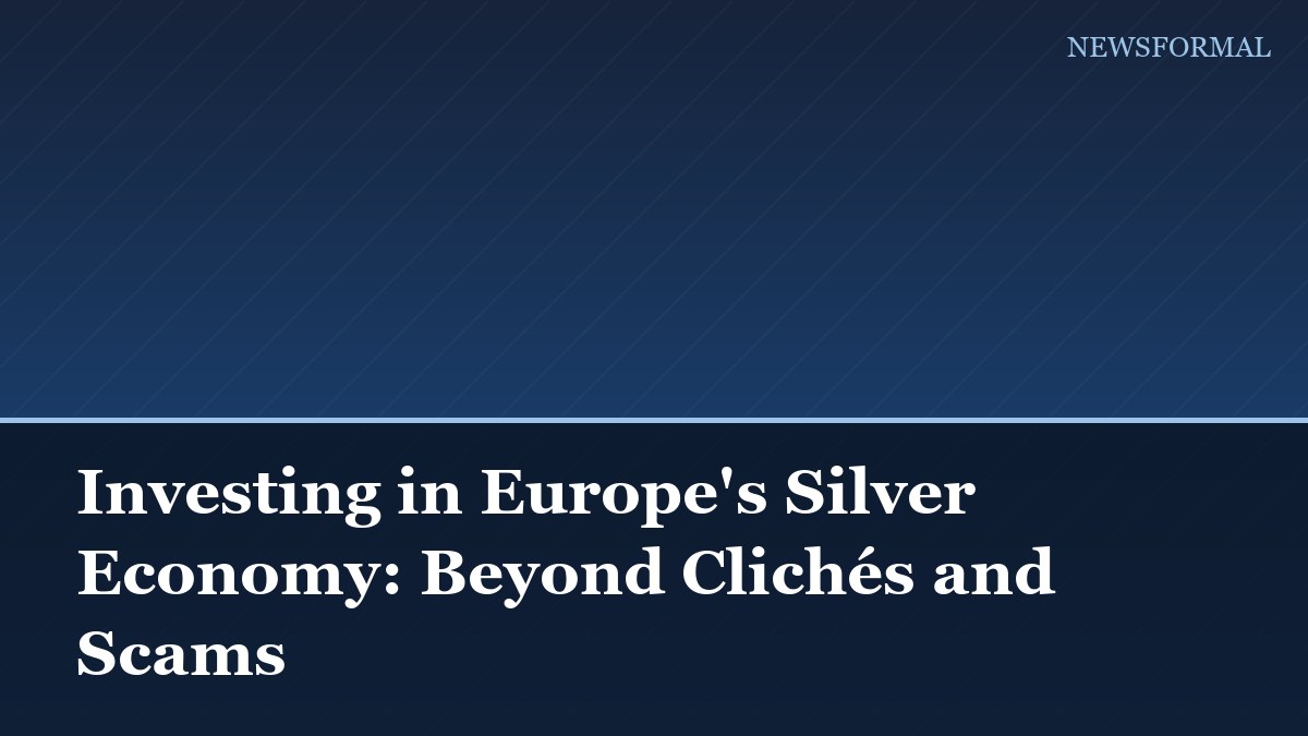 Investing in Europe's Silver Economy: Beyond Clichés and Scams