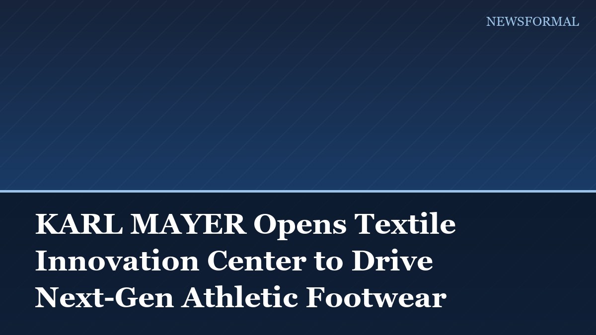KARL MAYER Opens Textile Innovation Center to Drive Next-Gen Athletic Footwear