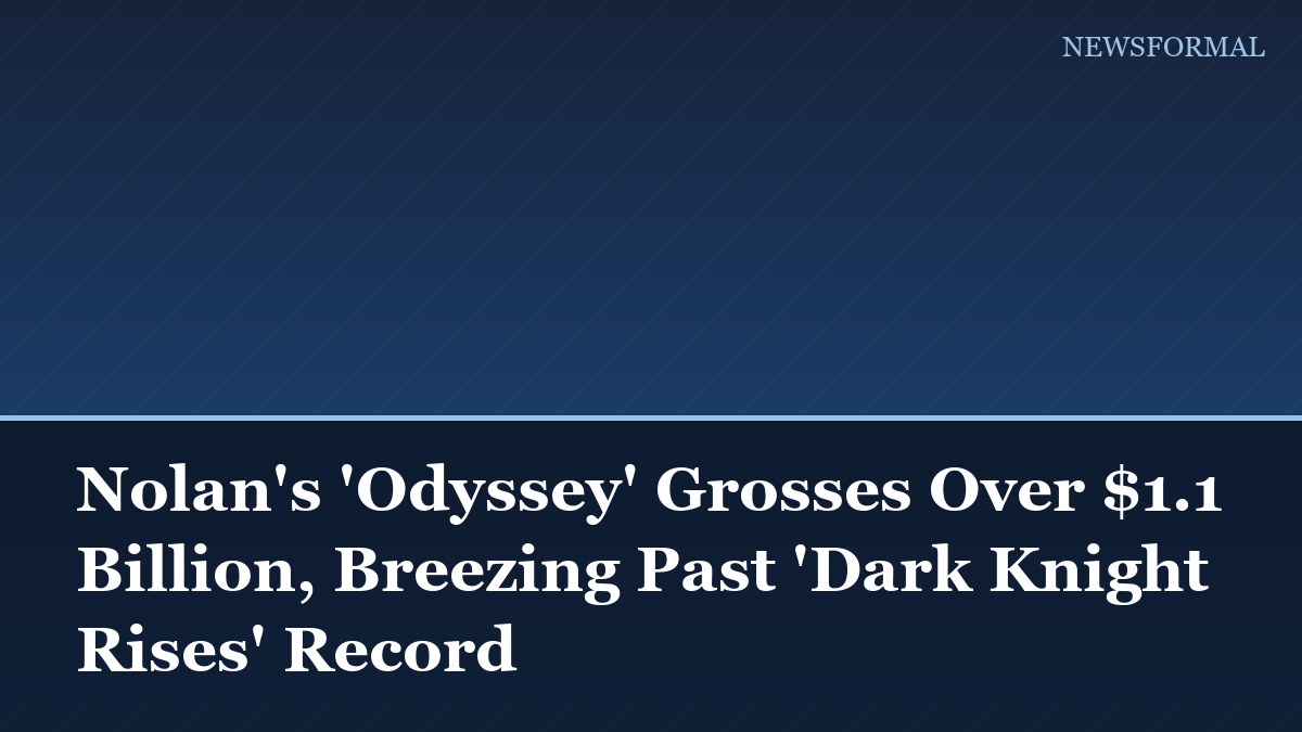 Nolan's 'Odyssey' Grosses Over $1.1 Billion, Breezing Past 'Dark Knight Rises' Record
