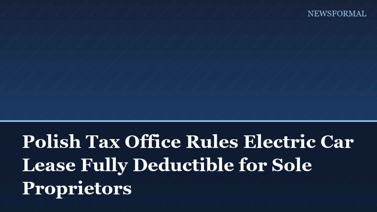Polish Tax Office Rules Electric Car Lease Fully Deductible for Sole Proprietors