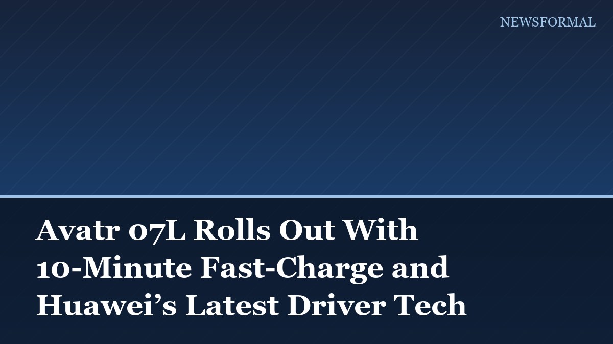 Avatr 07L Rolls Out With 10-Minute Fast-Charge and Huawei’s Latest Driver Tech