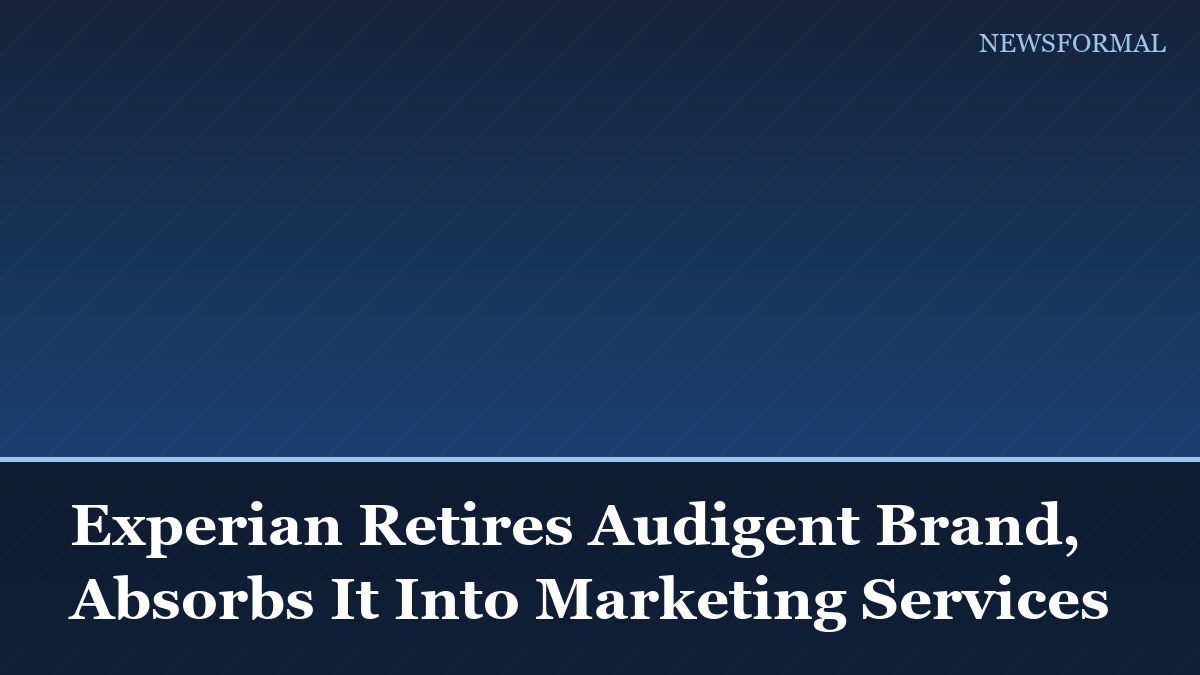Experian Retires Audigent Brand, Absorbs It Into Marketing Services