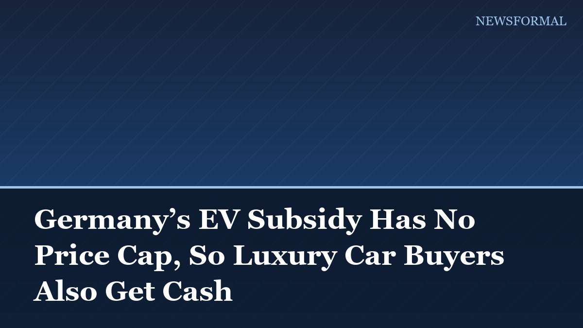 Germany’s EV Subsidy Has No Price Cap, So Luxury Car Buyers Also Get Cash