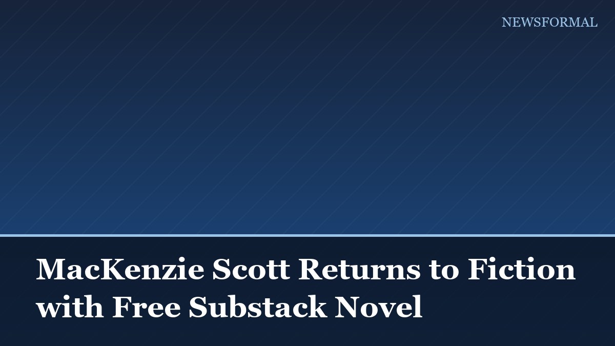 MacKenzie Scott Returns to Fiction with Free Substack Novel