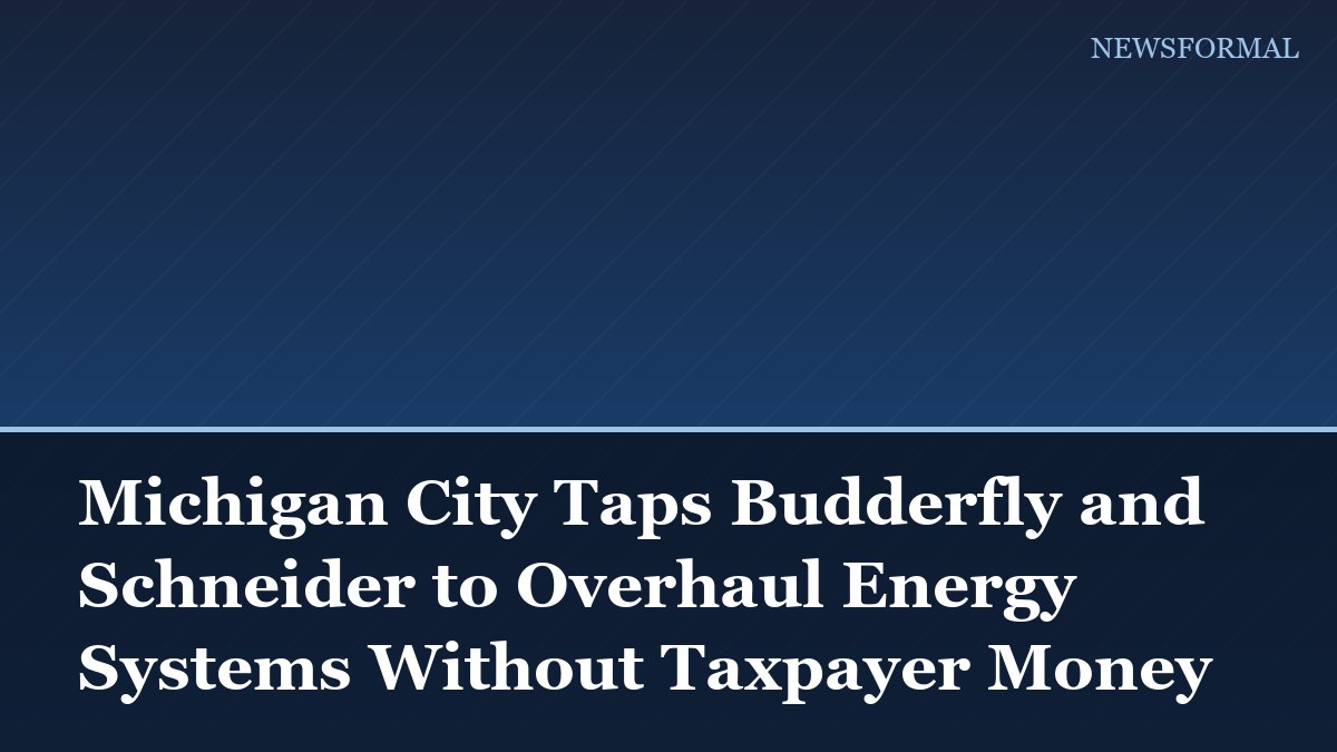Michigan City Taps Budderfly and Schneider to Overhaul Energy Systems Without Taxpayer Money