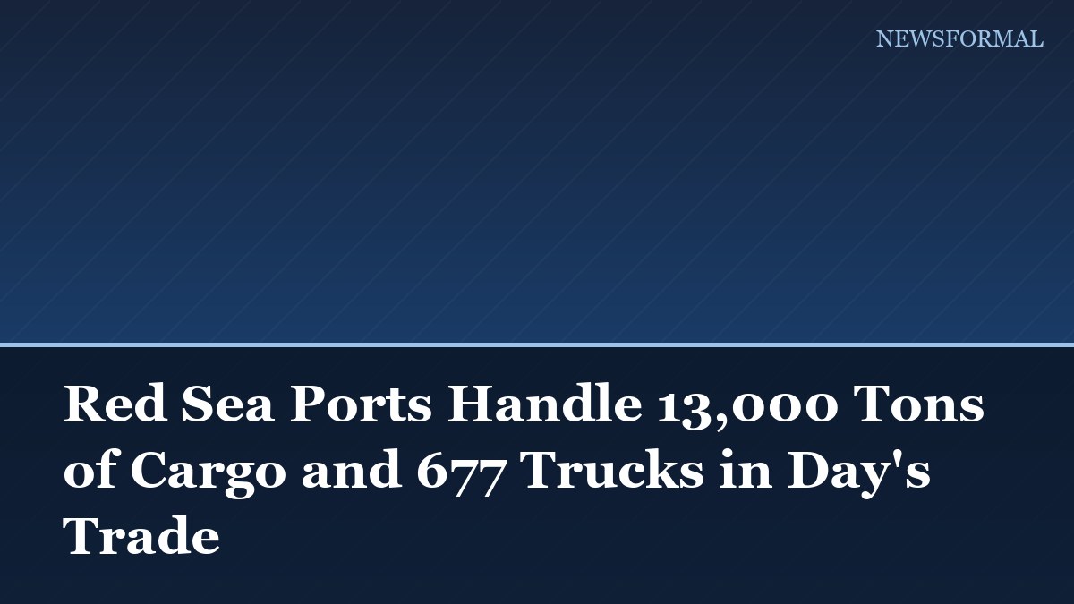 Red Sea Ports Handle 13,000 Tons of Cargo and 677 Trucks in Day's Trade